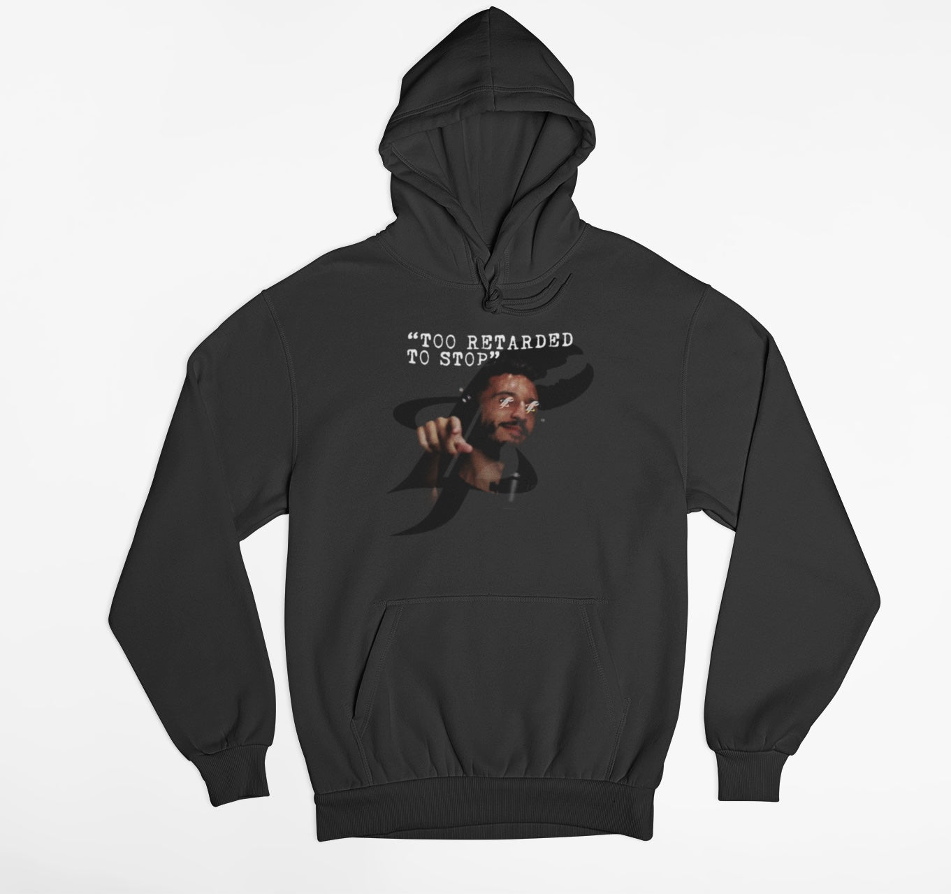 Too Retarded To Stop TOPLOBSTA Hoodie