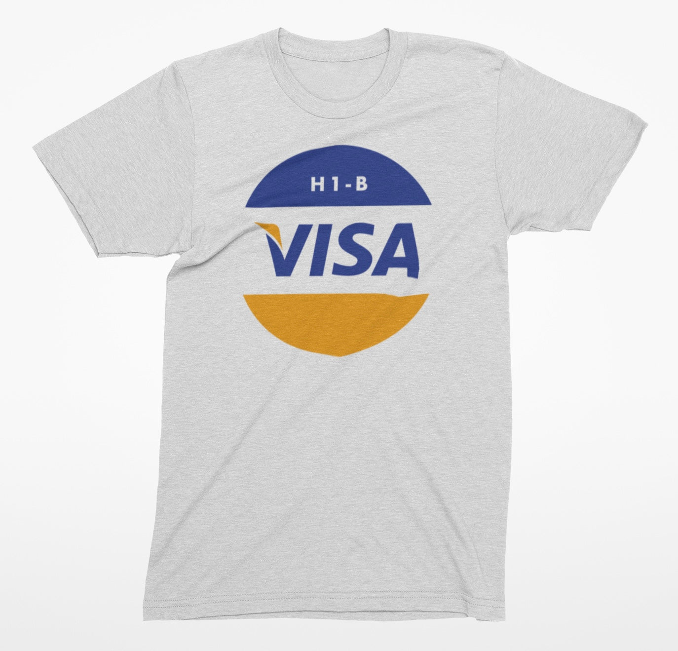 H1-B Visa T-Shirt